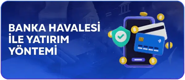 Banka Havalesi ile Yatırım